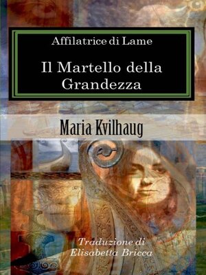 cover image of Affilatrice di Lame --Il Martello della Grandezza
